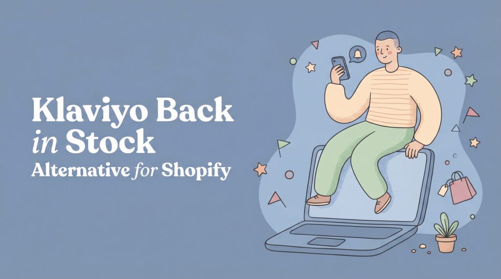 Featured image for Klaviyo Back in Stock Alternative for Shopify