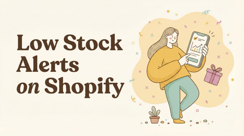 Featured image for Low stock alerts on Shopify: how urgency drives sales (without faking it)
